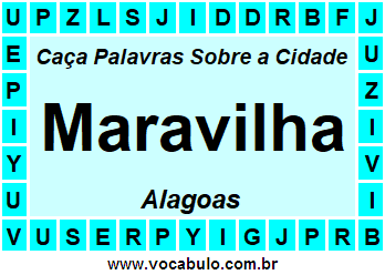 Caça Palavras Sobre a Cidade Maravilha do Estado Alagoas