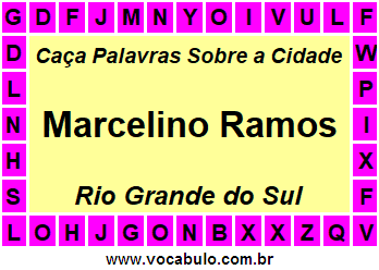 Caça Palavras Sobre a Cidade Gaúcha Marcelino Ramos