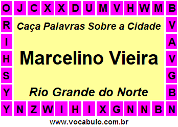 Caça Palavras Sobre a Cidade Marcelino Vieira do Estado Rio Grande do Norte