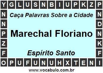 Caça Palavras Sobre a Cidade Marechal Floriano do Estado Espírito Santo