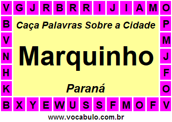 Caça Palavras Sobre a Cidade Marquinho do Estado Paraná