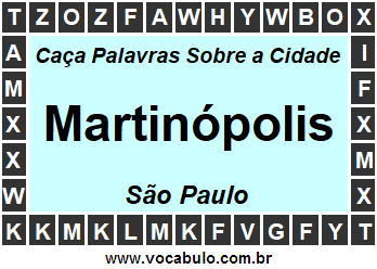 Caça Palavras Sobre a Cidade Martinópolis do Estado São Paulo