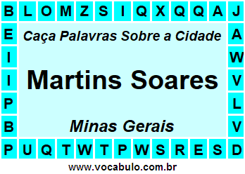 Caça Palavras Sobre a Cidade Martins Soares do Estado Minas Gerais