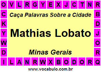 Caça Palavras Sobre a Cidade Mineira Mathias Lobato