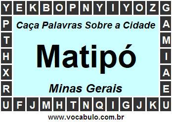 Caça Palavras Sobre a Cidade Matipó do Estado Minas Gerais