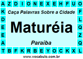 Caça Palavras Sobre a Cidade Maturéia do Estado Paraíba