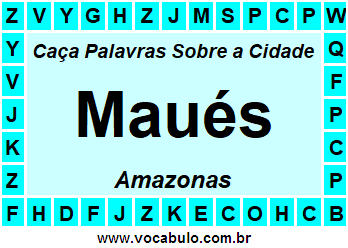 Caça Palavras Sobre a Cidade Maués do Estado Amazonas