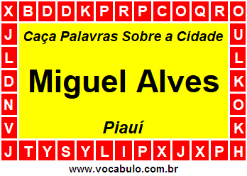 Caça Palavras Sobre a Cidade Miguel Alves do Estado Piauí