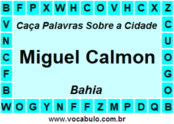 Caça Palavras Sobre a Cidade Miguel Calmon do Estado Bahia