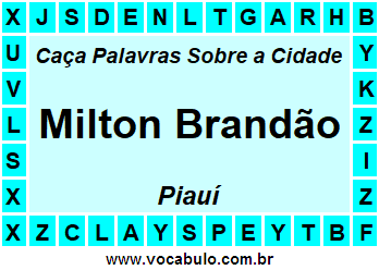 Caça Palavras Sobre a Cidade Milton Brandão do Estado Piauí