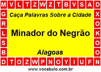 Caça Palavras Sobre a Cidade Alagoana Minador do Negrão