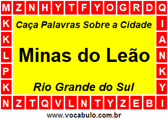 Caça Palavras Sobre a Cidade Minas do Leão do Estado Rio Grande do Sul