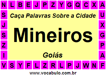 Caça Palavras Sobre a Cidade Goiana Mineiros