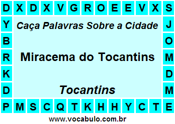 Caça Palavras Sobre a Cidade Miracema do Tocantins do Estado Tocantins
