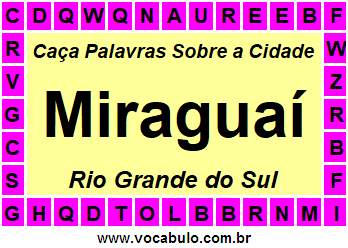 Caça Palavras Sobre a Cidade Gaúcha Miraguaí