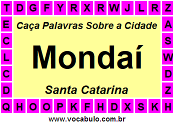 Caça Palavras Sobre a Cidade Mondaí do Estado Santa Catarina