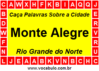 Caça Palavras Sobre a Cidade Monte Alegre do Estado Rio Grande do Norte