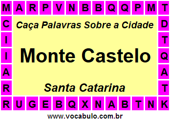 Caça Palavras Sobre a Cidade Monte Castelo do Estado Santa Catarina