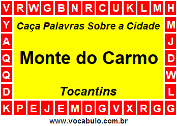 Caça Palavras Sobre a Cidade Tocantinense Monte do Carmo