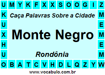 Caça Palavras Sobre a Cidade Monte Negro do Estado Rondônia