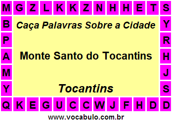Caça Palavras Sobre a Cidade Monte Santo do Tocantins do Estado Tocantins