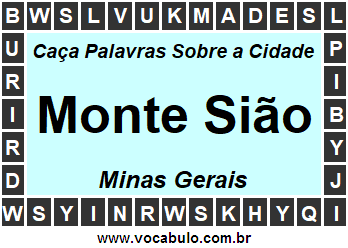 Caça Palavras Sobre a Cidade Monte Sião do Estado Minas Gerais