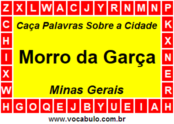 Caça Palavras Sobre a Cidade Morro da Garça do Estado Minas Gerais