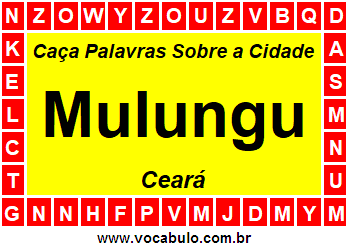 Caça Palavras Sobre a Cidade Cearense Mulungu