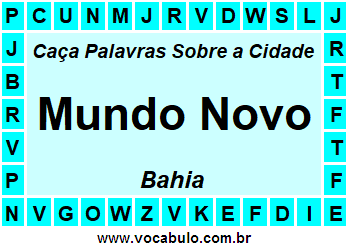 Caça Palavras Sobre a Cidade Baiana Mundo Novo