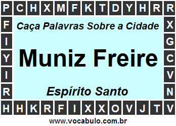 Caça Palavras Sobre a Cidade Muniz Freire do Estado Espírito Santo