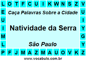 Caça Palavras Sobre a Cidade Natividade da Serra do Estado São Paulo