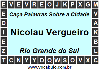 Caça Palavras Sobre a Cidade Gaúcha Nicolau Vergueiro