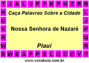 Caça Palavras Sobre a Cidade Nossa Senhora de Nazaré do Estado Piauí