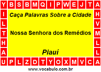 Caça Palavras Sobre a Cidade Nossa Senhora dos Remédios do Estado Piauí