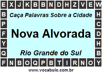 Caça Palavras Sobre a Cidade Nova Alvorada do Estado Rio Grande do Sul