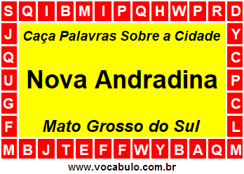 Caça Palavras Sobre a Cidade Nova Andradina do Estado Mato Grosso do Sul