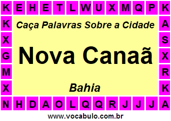 Caça Palavras Sobre a Cidade Nova Canaã do Estado Bahia