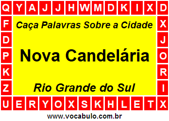 Caça Palavras Sobre a Cidade Nova Candelária do Estado Rio Grande do Sul