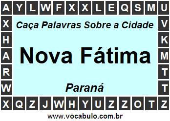 Caça Palavras Sobre a Cidade Nova Fátima do Estado Paraná