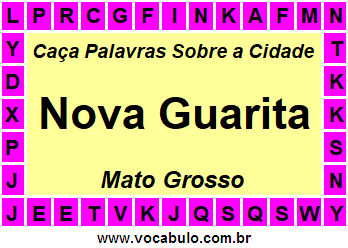 Caça Palavras Sobre a Cidade Mato-Grossense Nova Guarita