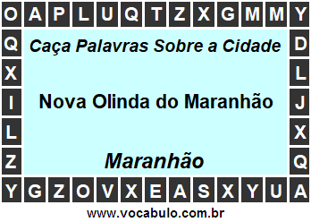 Caça Palavras Sobre a Cidade Nova Olinda do Maranhão do Estado Maranhão