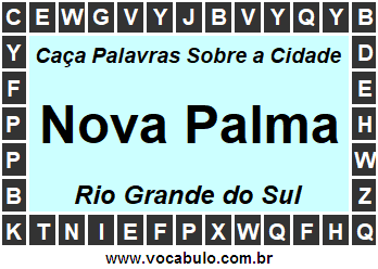 Caça Palavras Sobre a Cidade Nova Palma do Estado Rio Grande do Sul