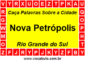 Caça Palavras Sobre a Cidade Nova Petrópolis do Estado Rio Grande do Sul