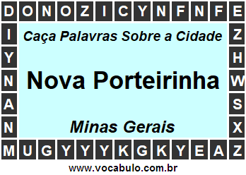 Caça Palavras Sobre a Cidade Nova Porteirinha do Estado Minas Gerais