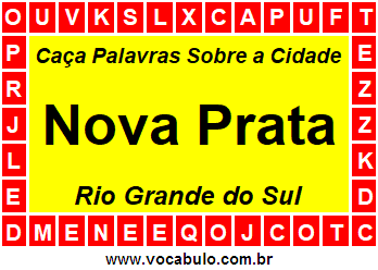 Caça Palavras Sobre a Cidade Nova Prata do Estado Rio Grande do Sul