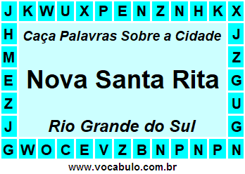 Caça Palavras Sobre a Cidade Nova Santa Rita do Estado Rio Grande do Sul