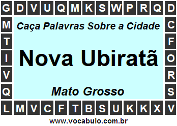 Caça Palavras Sobre a Cidade Mato-Grossense Nova Ubiratã