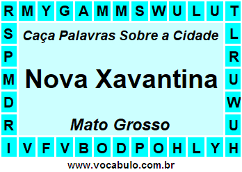 Caça Palavras Sobre a Cidade Nova Xavantina do Estado Mato Grosso