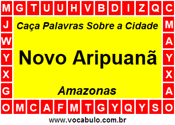 Caça Palavras Sobre a Cidade Novo Aripuanã do Estado Amazonas