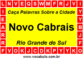 Caça Palavras Sobre a Cidade Novo Cabrais do Estado Rio Grande do Sul